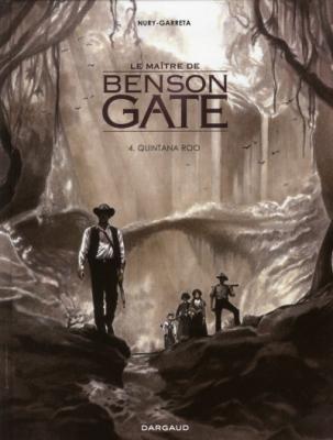 Le Ma&icirc;tre de Benson Gate - Tome 4 - Quintana Roo