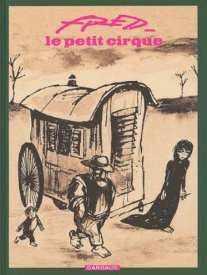 Le Petit Cirque - Tome 0 - Le Petit Cirque