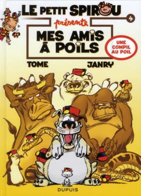 Le Petit Spirou Pr&eacute;sente Tome 4 - Mes Amis &Agrave; Poils