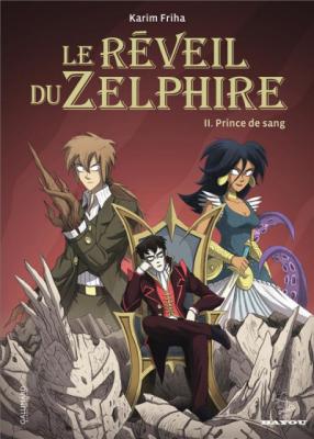 Le R&eacute;veil Du Zelphire Tome 2 - Prince De Sang