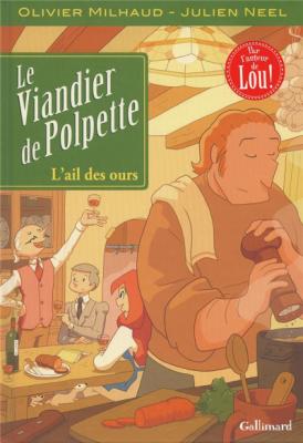 Le Viandier De Polpette Tome 1 - L'ail Des Ours