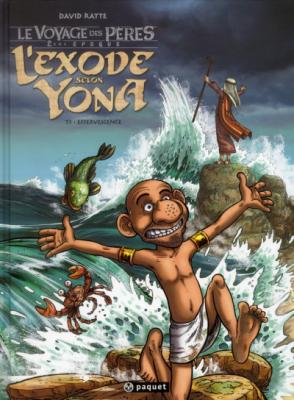 Le Voyage Des P&egrave;res : L'exode Selon Yona Tome 3 - Effervescence