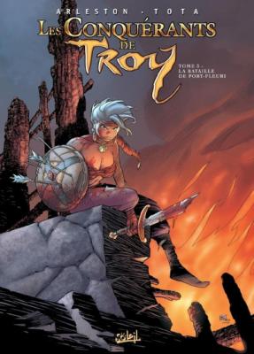 Les Conqu&eacute;rants de Troy Tome 3 - La Bataille de Port-Fleuri (BD)