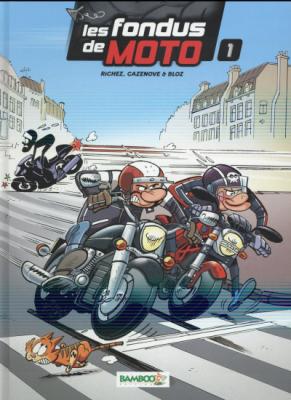 Les Fondus de moto - tome 01 (BD)