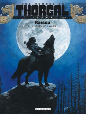 Les Mondes De Thorgal : Louve Tome 1 - Ra&iuml;ssa