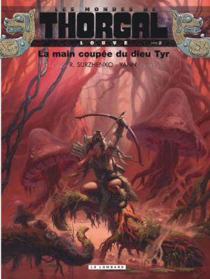 Les mondes de thorgal : Louve, tome 2 - La main coup&eacute;e du dieu Tyr
