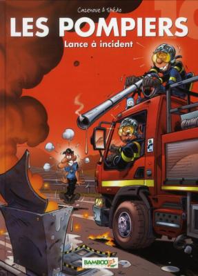 Les Pompiers - tome 10 - Lance &agrave; incident (BD)