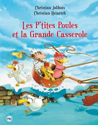 Les P'tites Poules tome 12 - les P'tites Poules et la grande casserole
