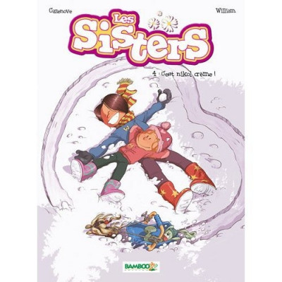 Les Sisters - tome 04 - C'est nikol cr&egrave;me ! (BD)