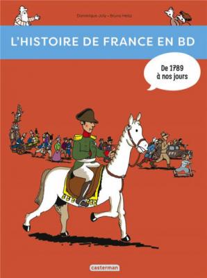 L'histoire De France En Bd Tome 3 - De 1789 &Agrave; Nos Jours !