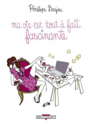 Ma vie est tout &agrave; fait fascinante