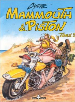 Mammouth &amp; Piston - Tome 02 (BD)