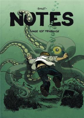 Notes Tome 4 - Songe Est Mensonge - Juillet 2007-Juillet 2008