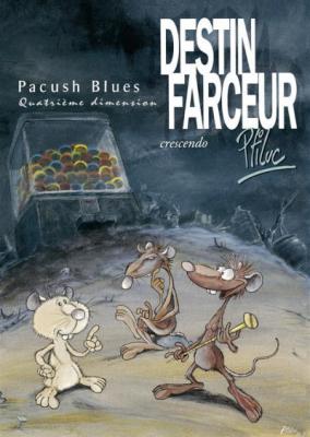 Pacush blues, tome 4 : Destin farceur - crescendo