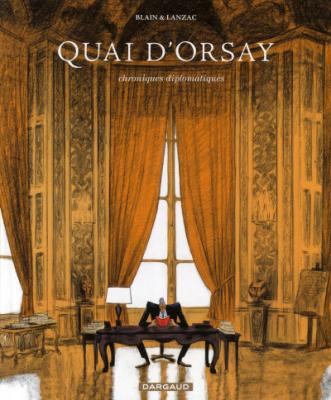 Quai d'Orsay - Tome 1 - Chroniques diplomatiques