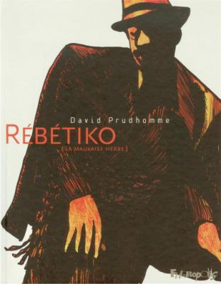 R&eacute;b&eacute;tiko - (La Mauvaise Herbe)