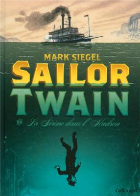 Sailor Twain - Ou La Sir&egrave;ne Dans L'hudson