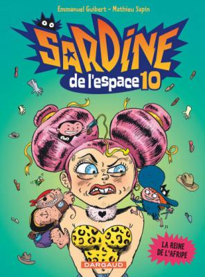 Sardine de l'espace - Tome 10 - La Reine de l'Afripe (BD)
