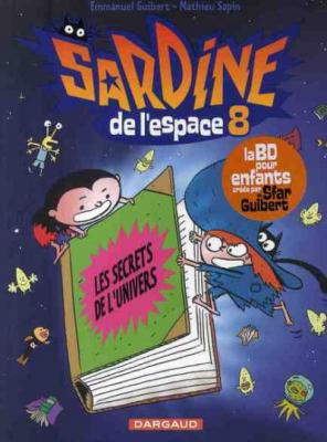 Sardine de l'espace - Tome 8 - Les Secrets de l'univers (BD)