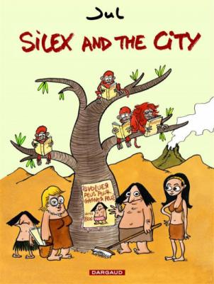 Silex and the city - Tome 1 - Silex and the city