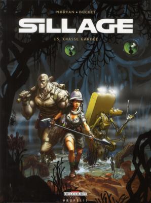 Sillage Tome 15 - Chasse Gard&eacute;e