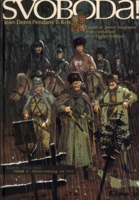 Svoboda ! Tome 2 - Lekaterinbourg, &Eacute;t&eacute; 1918