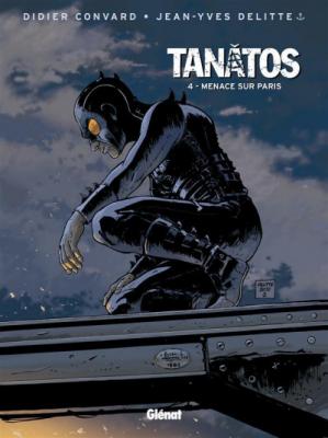 Tan&acirc;tos - Tome 04 - Menace sur Paris (BD)