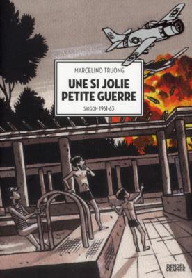 Une Si Jolie Petite Guerre - Saigon 1961-63