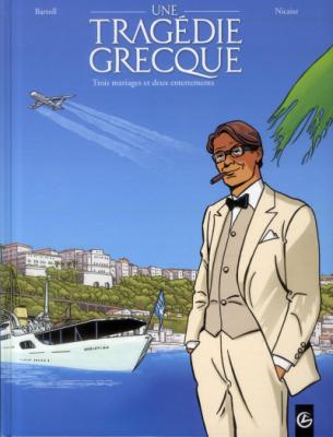 Une trag&eacute;die grecque - vol. 02/2: Trois mariages et deux enterrements