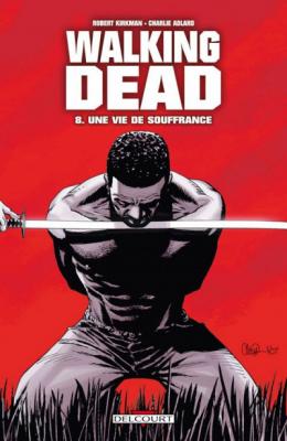 Walking Dead T08 - Une vie de souffrance (BD)