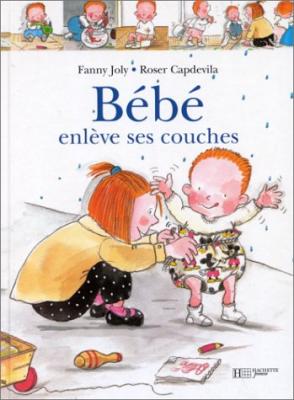 HACHETTE PRATIQUE B&eacute;b&eacute; enl&egrave;ve ses couches 