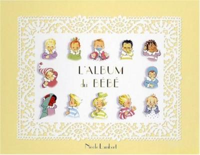 LAMBERT NICOLE EDS Fournisseur Cultura L'album Du B&eacute;b&eacute;