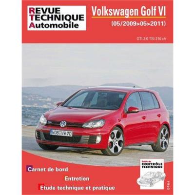  E.T.A.I - Revue Technique Automobile Hors s&eacute;rie 9 - VOLKSWAGEN GOLF VI - 2008 &agrave; 2013 - GTI