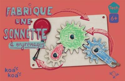 Kit cr&eacute;atif Fabrique une sonnette &agrave; engrenages Koa Koa