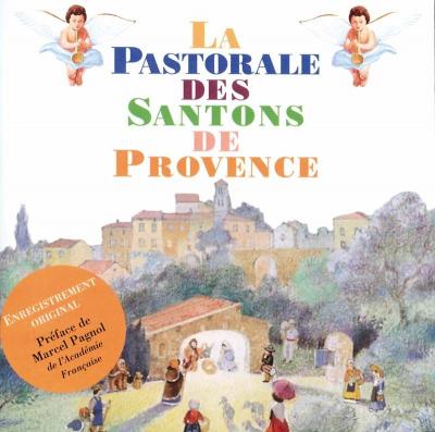 La Pastorale Des Santons De Provence Yvan Audouard, R&eacute;c.