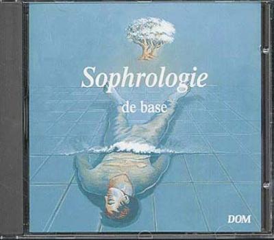 SOPHROLOGIE de BASE - D&eacute;tente (1 CD)