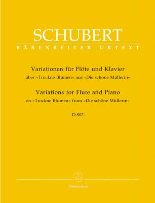 BARENREITER Schubert F. - Variations On Trockne Blumen From Die Schone Mullerin Op.Post.160 D 802 - Flute P