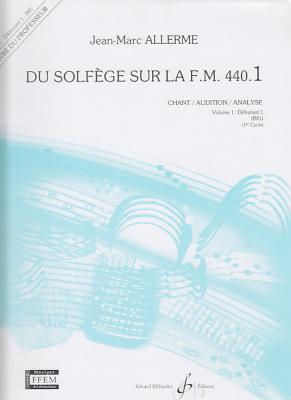 BILLAUDOT Du Solfege Sur La F.M. 440.1 - Chant/Audition/Ana. / Recueil