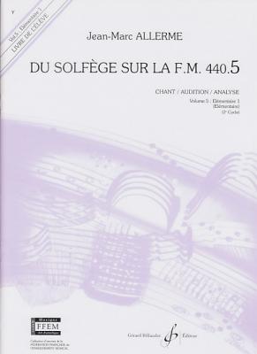 BILLAUDOT Du Solfege Sur la F.M. 440.5 - Chant/Audition/Analyse - Eleve
