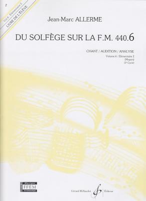 BILLAUDOT Allerme JEAN-marc - Du Solfege Sur La FM440.6 Chant/audition/analyse (eleve)