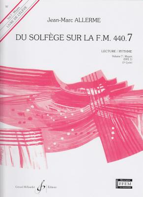 BILLAUDOT Allerme JEAN-marc - Du Solfege Sur La FM440.7 Lecture / Rythme (eleve)