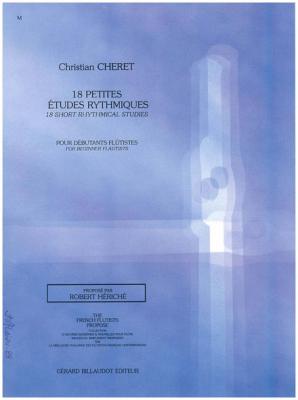 BILLAUDOT GERARD Cheret Christian - 18 Petites Etudes Rythmiques - Flute