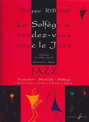 BILLAUDOT Le Solf&egrave;ge A Rendez-Vous Avec Le Jazz. Volume 1. 19 Le&ccedil;ons De Solf&egrave;ge Chant&eacute;. El&eacute;mentaire - Moyen.