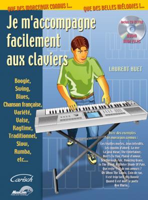 CARISCH FRANCE Huet Laurent - Je M'accompagne Facilement Aux Claviers + CD
