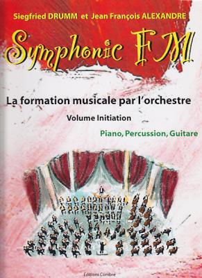 COMBRE Symphonie Fm Piano, Percussion, Guitare Volume Initiation (Livre De L'&eacute;l&egrave;ve)