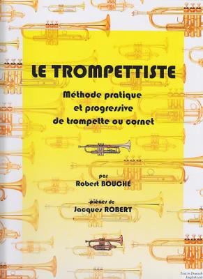 COMBRE Le Trompettiste - M&eacute;thode Pratique Et Progressive De Trompette Ou Cornet