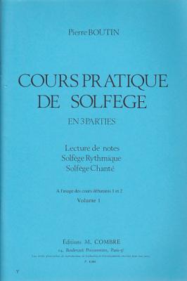 COMBRE Boutin Pierre - Cours Pratique De Solfege Vol.1