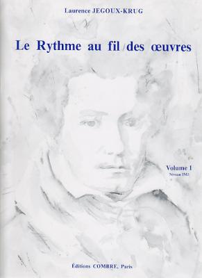 COMBRE JEGOUX-krug Laurence - Le Rythme Au Fil Des Oeuvres Vol.1