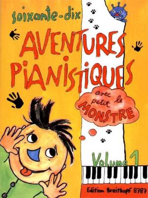 BREITKOPF Soixante-Dix Aventures Pianistiques Vol.1