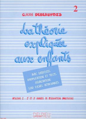 DELRIEU Th&eacute;orie expliqu&eacute;e aux enfants vol. 2 - claudie debeauvois
